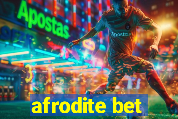 afrodite bet